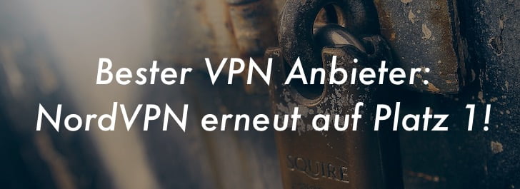 Bester VPN Anbieter 2017 ist offiziell NordVPN!