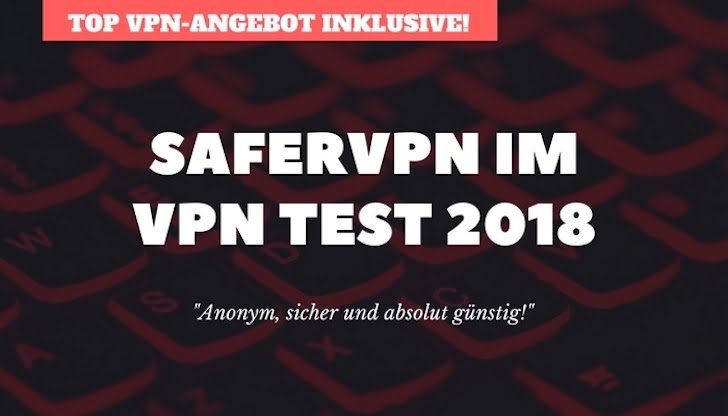 Top Anbieter: SaferVPN im VPN Test 2018