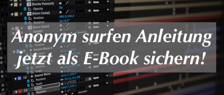 Sicher surfen: Das Anonym Surfen Tutorial E-Book!